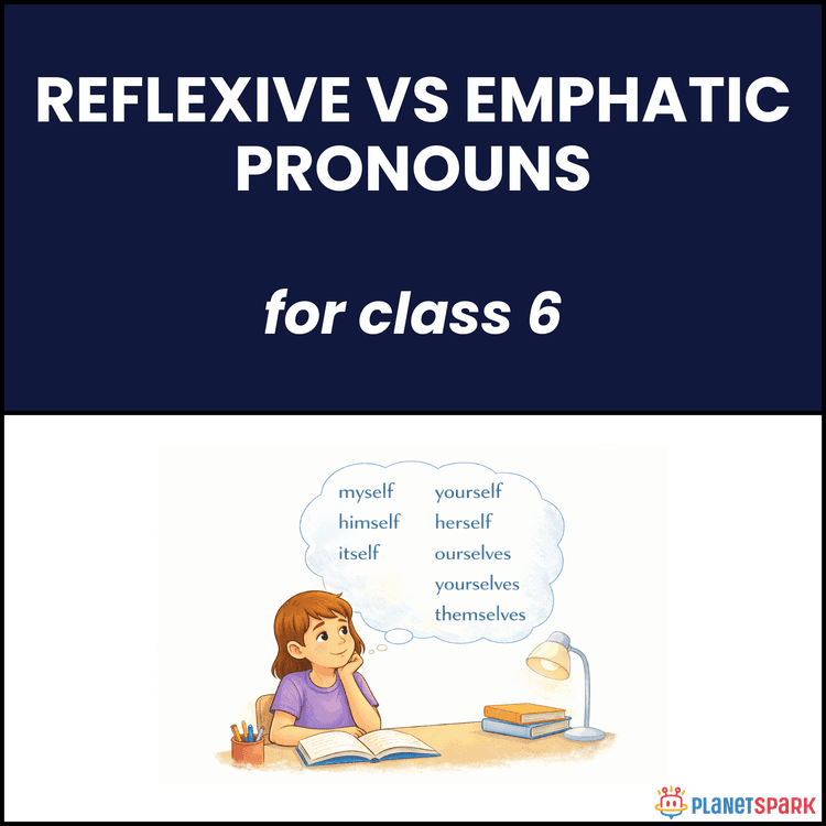 Class 6 Worksheet on Reflexive vs Emphatic Pronouns