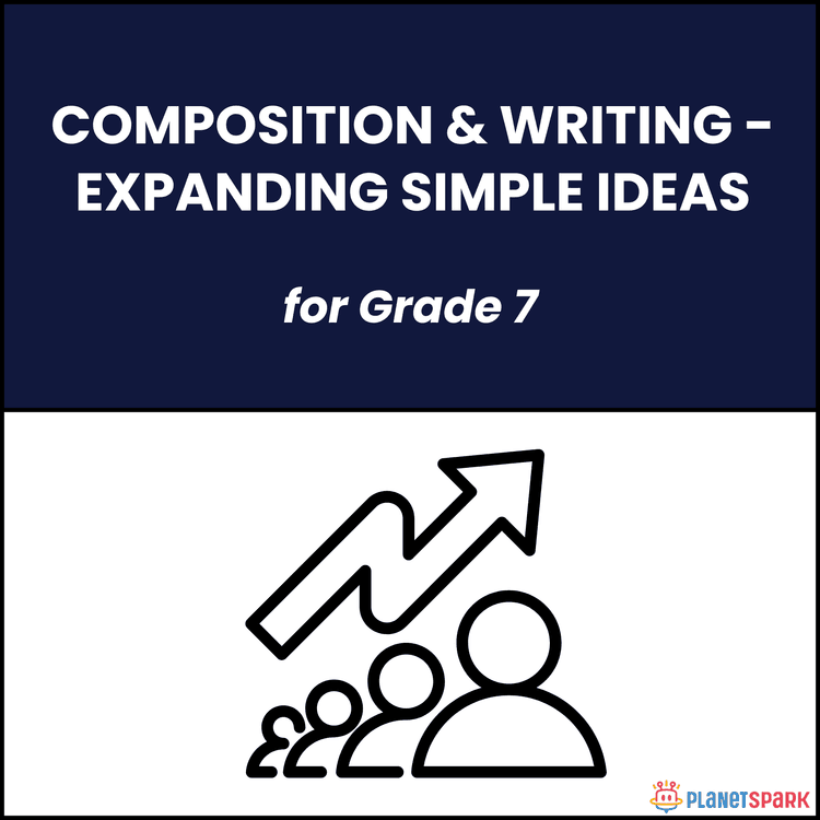 Class 7 Composition Worksheet on Expanding Ideas