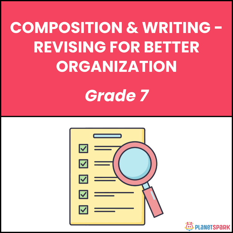 Class 7 Composition Worksheet on Revising Organization