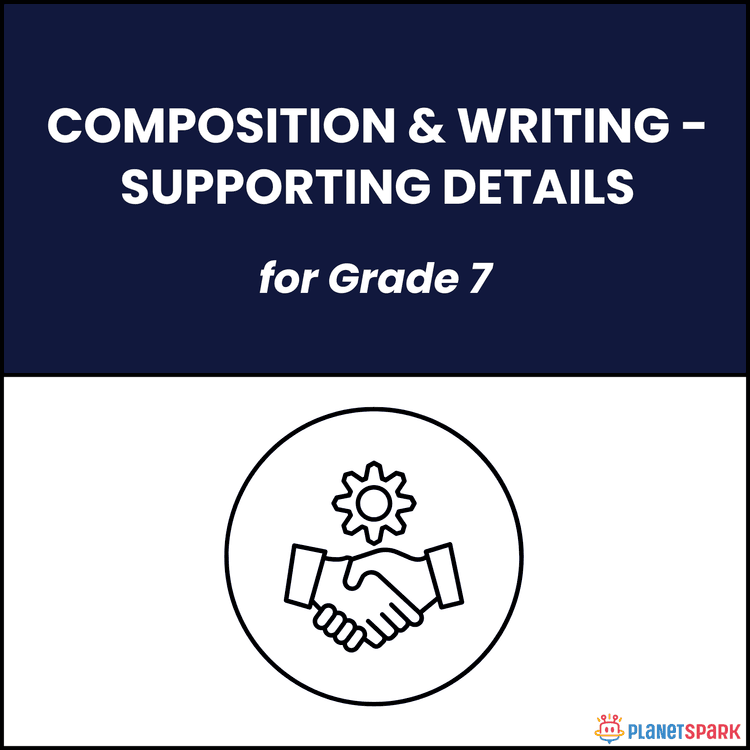 Class 7 Composition Worksheet on Supporting Details