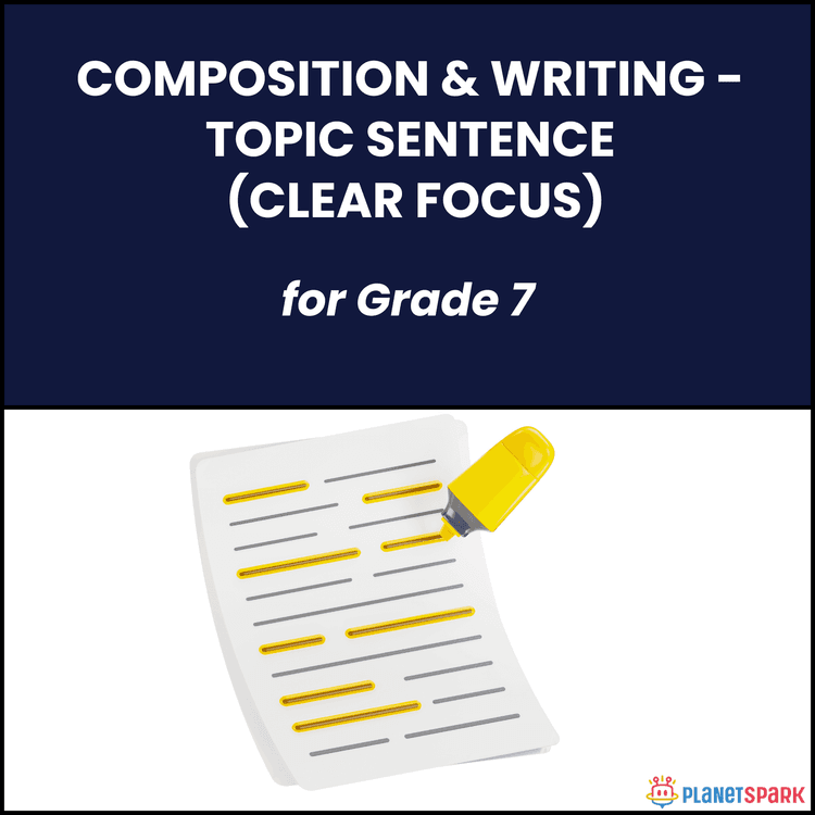 Class 7 Composition Worksheet on Topic Sentences