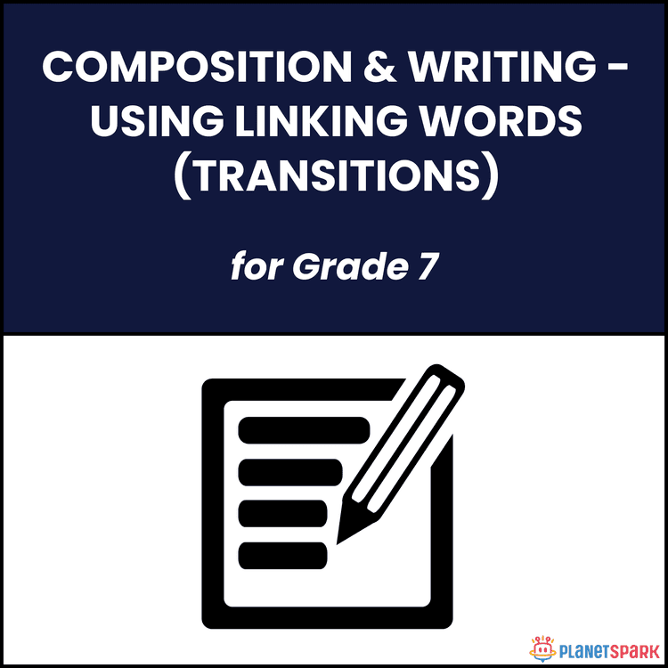 Class 7 Composition Worksheet on Using Linking Words