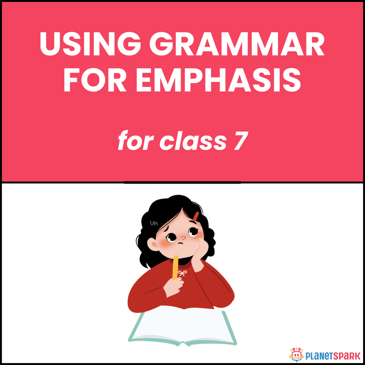 Class 7 English Grammar Worksheet on Emphasis in Writing
