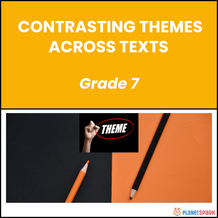 Class 7 English Worksheet on Contrasting Themes