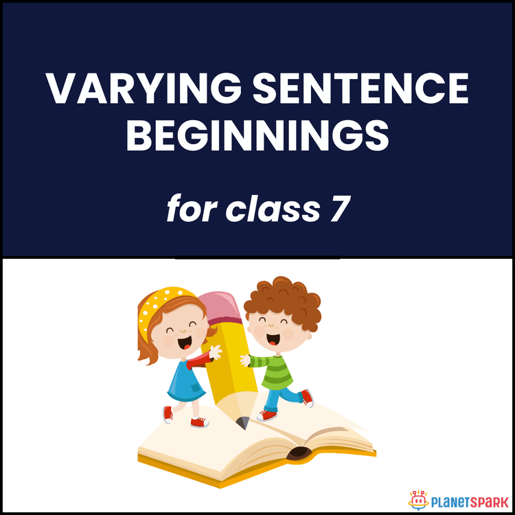 Class 7 Grammar Worksheet for Varying Sentence Beginnings