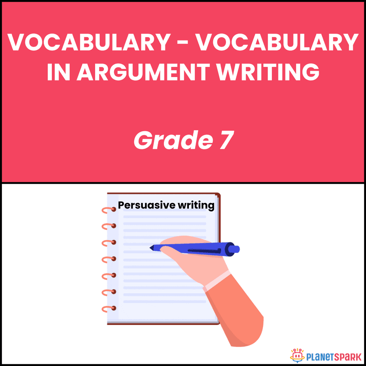 Class 7 Grammar Worksheet on Argument Writing