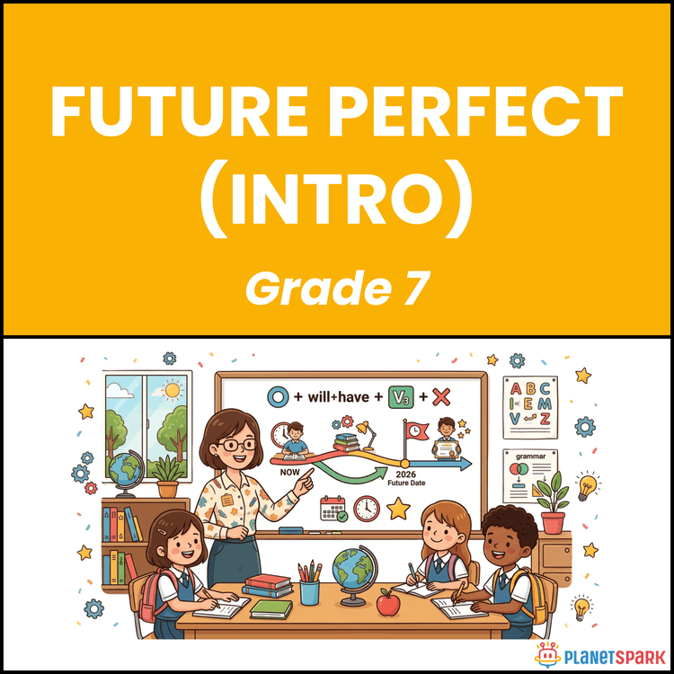 Class 7 Grammar Worksheet on Future Perfect Tense Basics