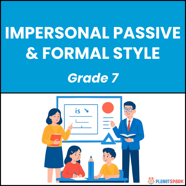 Class 7 Grammar Worksheet on Impersonal Passive Formal Style