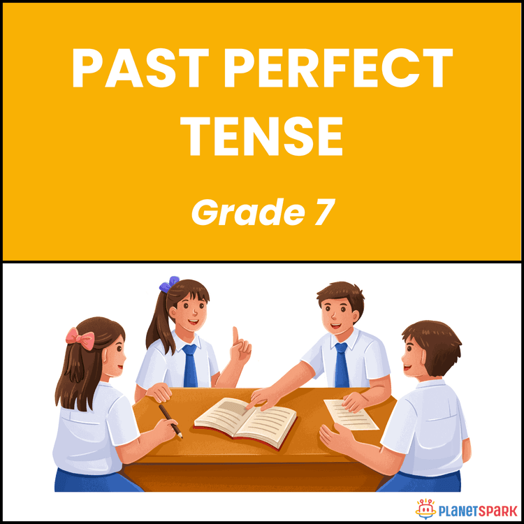 Class 7 Grammar Worksheet on Past Perfect Tense Use