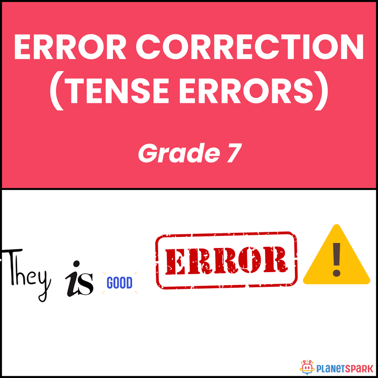 Class 7 Grammar Worksheet on Tense Error Correction