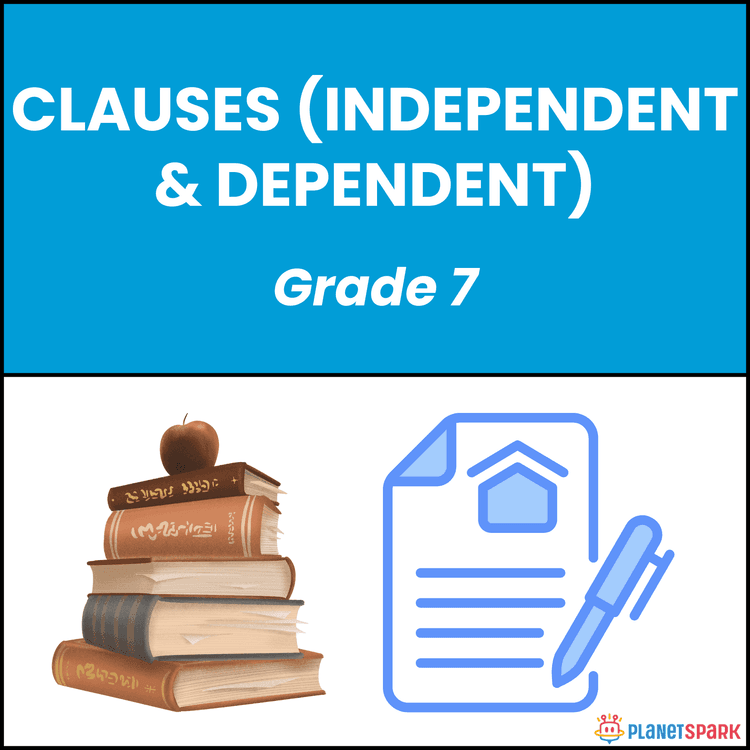 Class 7 Worksheet on Independent & Dependent Clauses