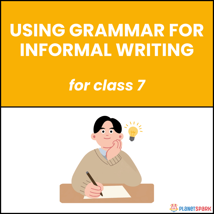 Class 7 Worksheet on Informal Writing Grammar Use