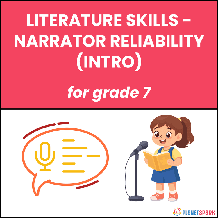 Class 7 Worksheet on Narrator Reliability (Intro)
