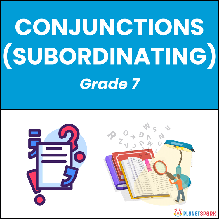Class 7 Worksheet on Subordinating Conjunctions