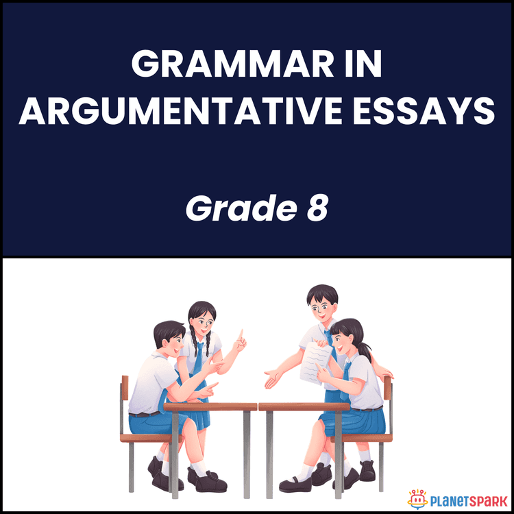 Class 8 Grammar Worksheet on Argumentative Essays