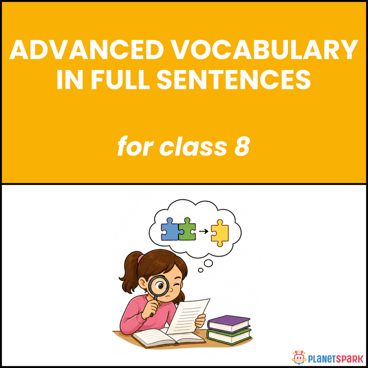Class 8 Vocabulary Worksheet on Advanced Sentences Use