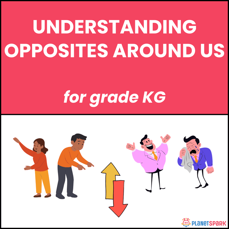 Class KG English Worksheet on Understanding Opposites Around Us