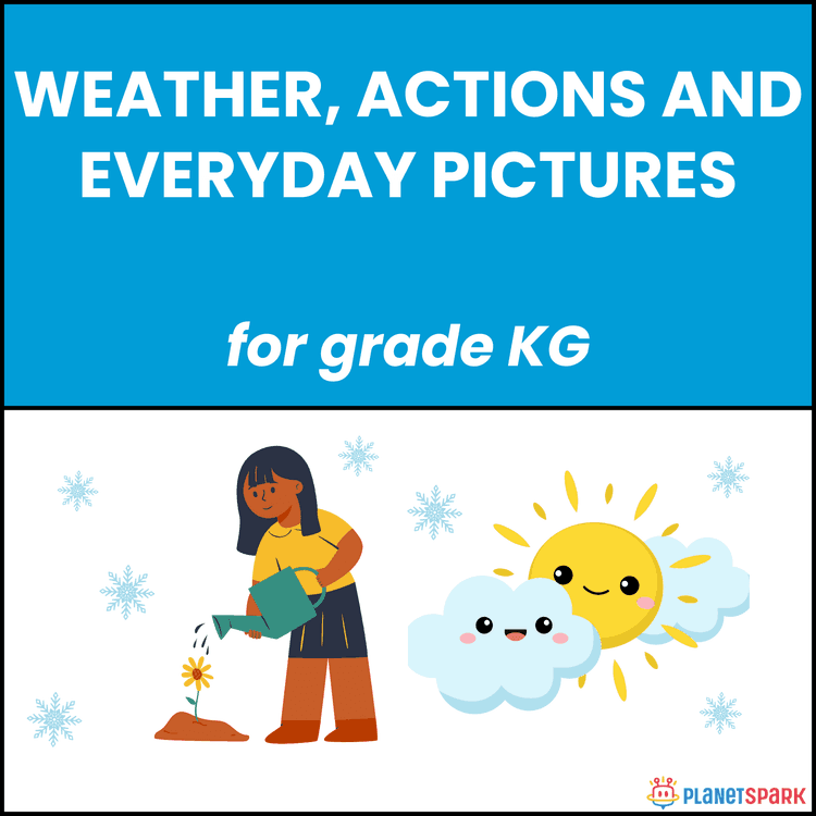 Class KG English Worksheet on Weather Actions and Everyday Pictures