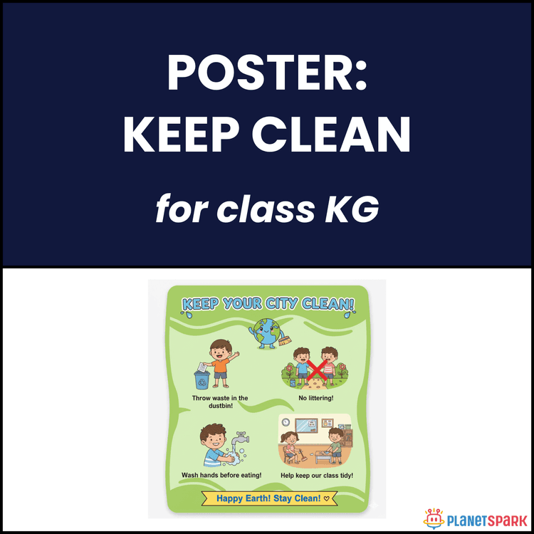 Class KG Reading Passage and Poster: Keep Clean