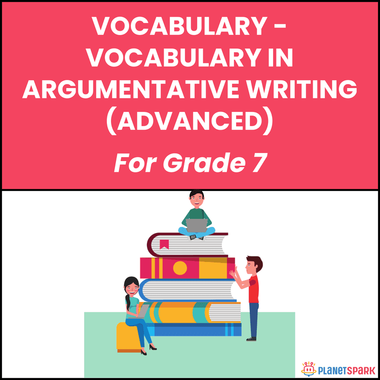 Class 7 English Worksheet on Argument Vocabulary