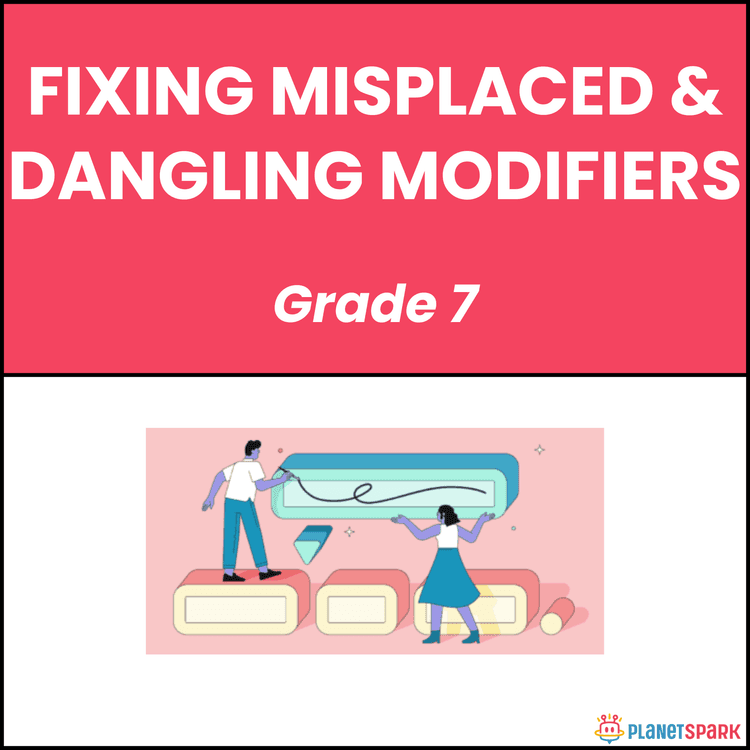 Class 7 Grammar Worksheet on Fixing Modifiers
