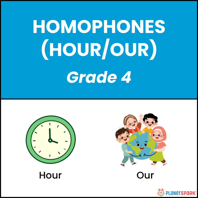 Grade 4 English Worksheet on Homophones (hour/our)