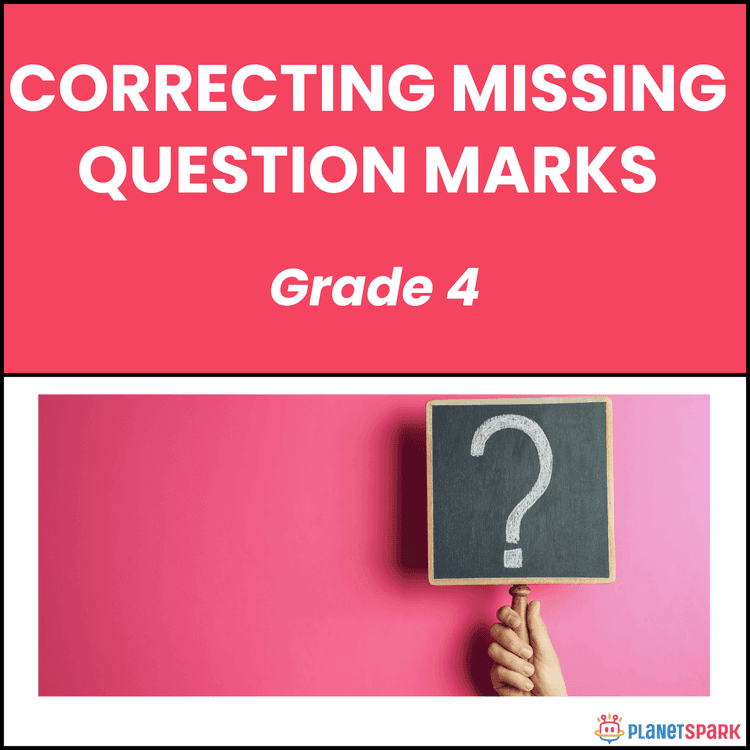 Grade 4 Grammar Worksheet on Missing Question Marks