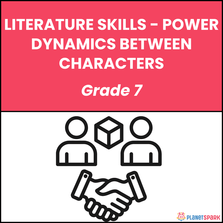 Grade 7 Literature Worksheet on Power Dynamics